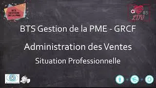 Miniature : BTS Gestion de la PME - GRCF- SP2 - L'administration des ventes (Tableur et Texteur)