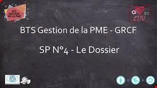 Miniature : BTS Gestion de la PME - GRCF - SP 4 - LE DOSSIER (Utiliser des feuilles de style)
