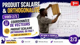 Miniature : Produit scalaire (2/3) : Calculer un produit scalaire et tester l'orthogonalité | Première
