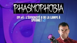 Miniature : EPI#1: L'efficacité 0 de la lampe à SPERME ! 💦