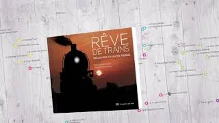 Miniature : Teaser Rêve de trains, découvrir un autre monde