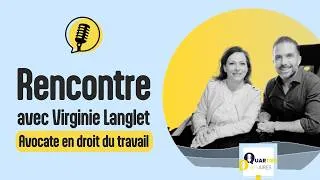 Miniature : Avocate en droit du travail : rencontre avec Virginie Langlet (parcours, coulisses, engagement...)