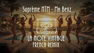 Miniature : Suprême NTM - Ma Benz (La Note Vintage French Remix)