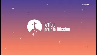 Miniature : La Nuit pour la Mission 4ème édition - Best of
