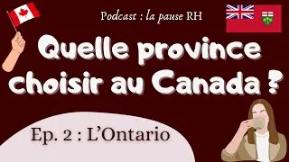 Miniature : Où s'installer au Canada ?⎜Ep 2 : l'Ontario⎜Taxes, Emploi, Loyers etc + Profil pour s'y épanouir