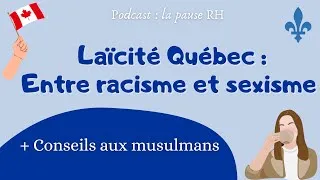 Miniature : Laïcité au Québec 🇨🇦 Entre racisme et sexisme⎜+ Conseils aux musulmans