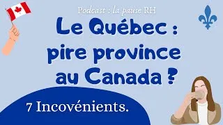 Miniature : Le Québec : pire province du Canada 🇨🇦 ?⎜7 inconvénients majeurs