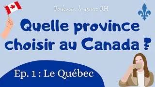 Miniature : Où s'installer au Canada ?⎜Ep 1 : le Québec⎜positif & négatif (+ Profil type pour s'y épanouir)