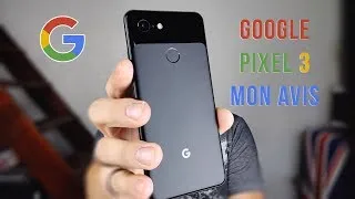Miniature : Google Pixel 3 : mon avis après 2 semaines