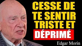 Miniature : Faites ces 5 choses lorsque vous vous sentez mal et triste | Edgar Morin