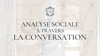 Miniature : #E42 - Analyse sociale à travers la conversation