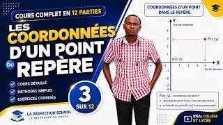 Miniature : LES COORDONNEES D'UN POINT DANS LE REPERE | COURS COMPLET-3e et 4e - Partie 3/12