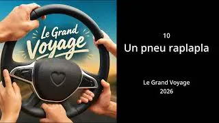 Miniature : 10 - Un pneu raplapla (Le Grand Voyage)