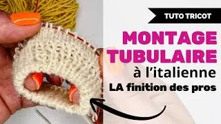 Miniature : tuto tricot - Montage tubulaire à l'italienne : des côtes parfaites à tous les coups 😍
