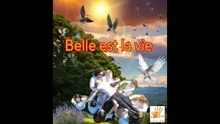 Miniature : Belle Est La Vie