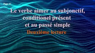 Miniature : Le verbe aimer, au subjonctif, conditionnel présent et au passé simple
