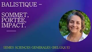 Miniature : Physique Secondaire - Balistique - Sommet, Portée, Impact