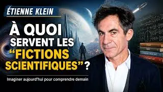 Miniature : Etienne Klein : À quoi servent les “fictions scientifiques”