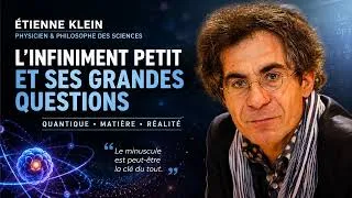 Miniature : Etienne Klein : L’infiniment petit et ses grandes questions
