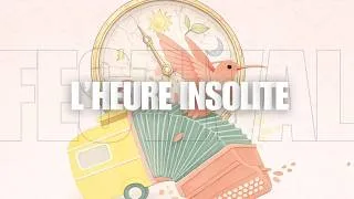 Miniature : L'heure insolite 2026 - 📢 25 Au 31 Mai 2026 : Un Festival Familial, Gratuit Et Accessible À Tous !