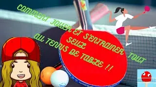 Miniature : COMMENT JOUER ET S'ENTRAINER TOUT SEUL AU TENNIS DE TABLE ?!