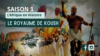 Miniature : Histoire du Royaume de Koush | EP.3 | L'AFRIQUE EN HISTOIRE | SAISONS 1| #LaPorteDeLAfrique