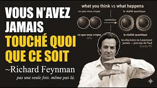 Miniature : Tu N’as Jamais Touché Quoi Que Ce Soit De Toute Ta Vie | Richard Feynman