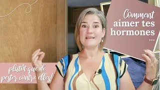Miniature : Comment aimer tes hormones au lieu de pester contre ce qu’elles te font subir