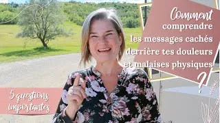 Miniature : Comment comprendre les messages cachés derrière tes douleurs et malaises physiques