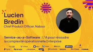 Miniature : Service-as-a-Software : L'IA pour résoudre la complexité opérationnelle Enterprise - Lucien Bredin