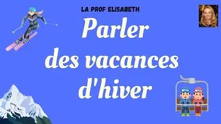 Miniature : Les vacances d'hiver des Français - Niveau A1 de FLE - English subtitles available- winter vacations