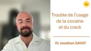 Miniature : Trouble de l'usage de la cocaïne et du crack - Dr Jonathan GAVAT