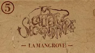 Miniature : La Quête Secondaire | La Mangrove | Campagne 00, Épisode 05