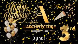 Miniature : 🎉 3 ans déjà… et une nouvelle étape pour "𝗟’𝗔𝗿𝗰𝗵𝗶𝘁𝗲𝗰𝘁𝘂𝗿𝗲 𝘀𝗶𝗺𝗽𝗹𝗲𝗺𝗲𝗻𝘁" !
