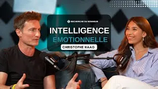 Miniature : Comment l'intelligence émotionnelle peut transformer votre vie Avec Christophe Haag
