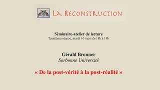 Miniature : Gérald Bronner : De la post-vérité à la post-réalité
