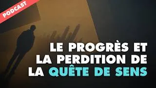 Miniature : Le Progrès : pourquoi avons-nous perdu le sens de la vie ? (avec Pascal Chabot)
