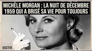 Miniature : MICHÈLE MORGAN : LA NUIT DE DÉCEMBRE 1959 QUI A BRISÉ SA VIE POUR TOUJOURS