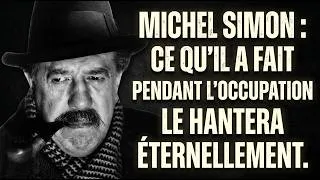 Miniature : MICHEL SIMON : CE QU'IL A FAIT PENDANT L'OCCUPATION LE HANTERA ÉTERNELLEMENT