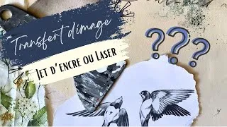 Miniature : Transfert d’image et papotage - Impression LASER ou JET D’ENCRE