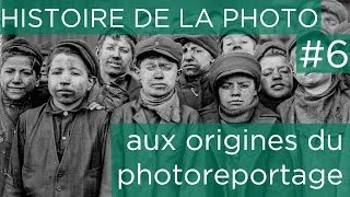 Miniature : Les premiers photoreportages - Histoire de la photographie #6