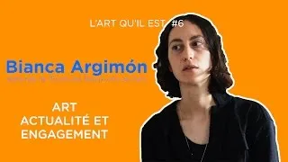 Miniature : Bianca Argimón - L'art qu'il est #6