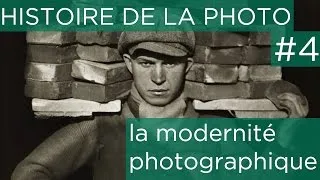 Miniature : La modernité photographique - Histoire de la photographie #4