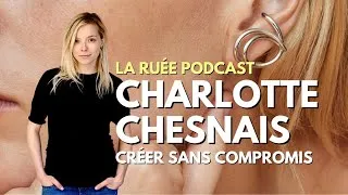 Miniature : Comment CHARLOTTE CHESNAIS a construit une marque singulière - La Ruée Podcast