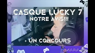 Miniature : Casque Lucky 7, Notre Avis + un concours 🎮😀🎧
