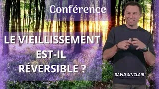 Miniature : LE VIEILLISSEMENT EST-IL RÉVERSIBLE ? UN REGARD SCIENTIFIQUE AVEC DAVID SINCLAIR