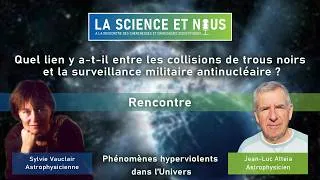 Miniature : Phénomènes hyperviolents dans l’Univers avec Jean Luc Atteia