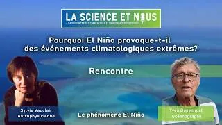 Miniature : Pourquoi El Niño provoque t il des événements climatologiques extrêmes avec Yves Dupenhoat
