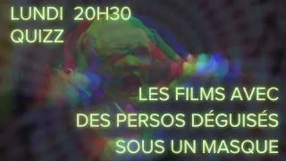 Miniature : QUIZZ KAHOOTIQUE: Les films avec des persos déguisés sous un masque
