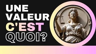 Miniature : Qu'est-ce qu'une valeur? Caractéristiques du concept